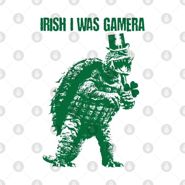 IRISH I WAS GAMERA by KERZILLA