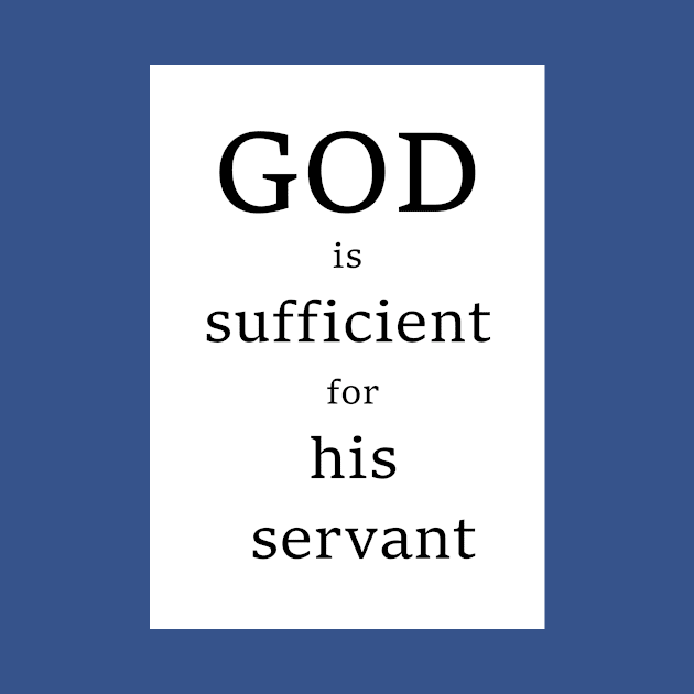 God is sufficient for his servant by AvanDesign