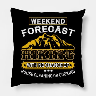 Funny Hiking Weekend Forecast Hiking T-Shirt Pillow