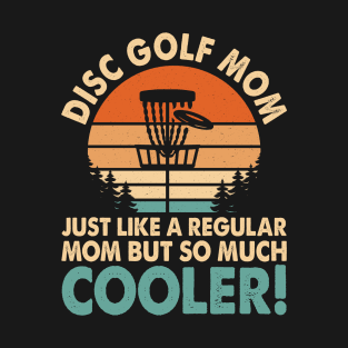 Funny Disc Golf Shirt - Disc Golf Mom T-Shirt