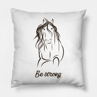 Black and White Be strong horse Pillow