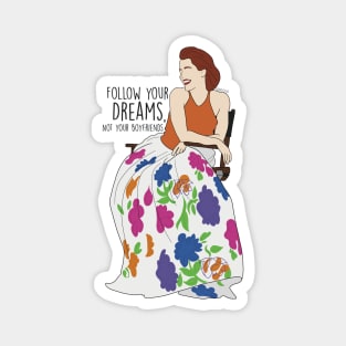 Follow your dreams Magnet