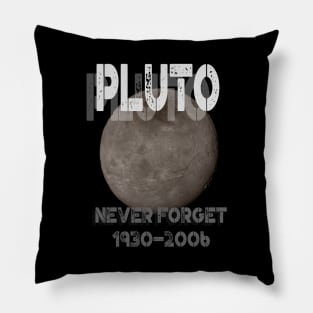 Pluto (1930-2006) Never Forget Dwarf Planet Pun Pillow