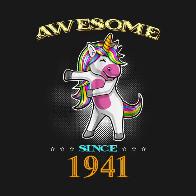 Awesome Since 1941 T Shirt Cute Unicorn Floss Birthday Gift by InterFish