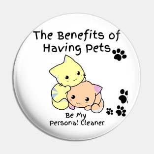 The Benefits of Having Pets Be My Personal Cleaner Pin