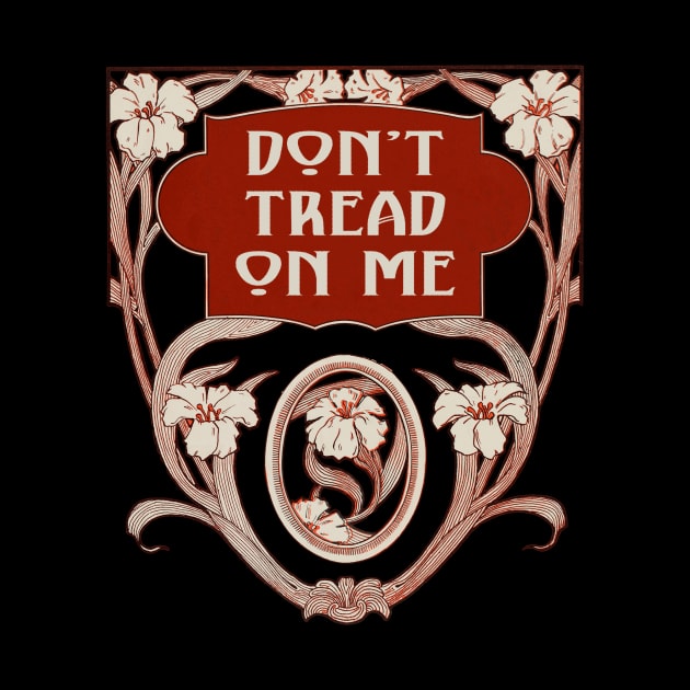 Don't Tread On Me - Floral by Pandora's Tees