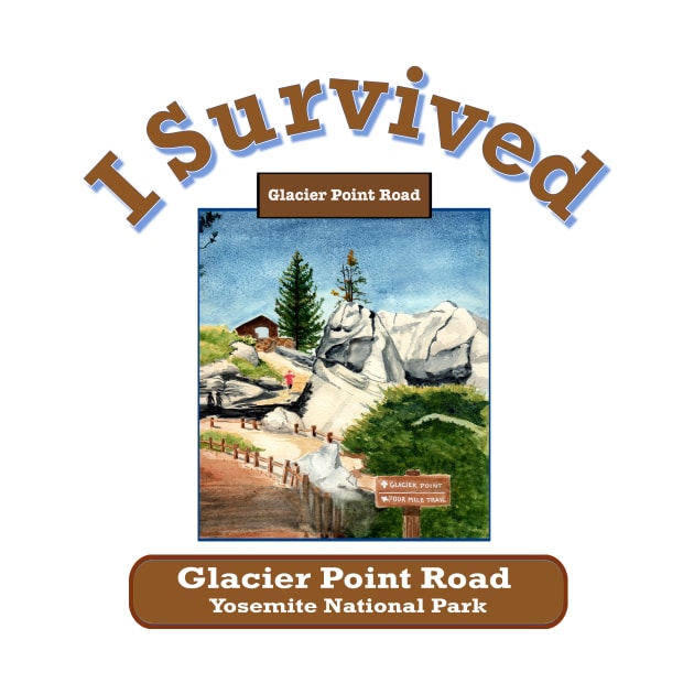 I Survived Glacier Point Road, Yosemite National Park by MMcBuck