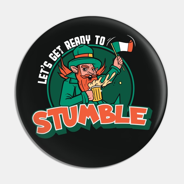 Let's Get Ready to Stumble // Funny Leprechaun // Funny St. Patrick's Day Drinking Pin by Now Boarding