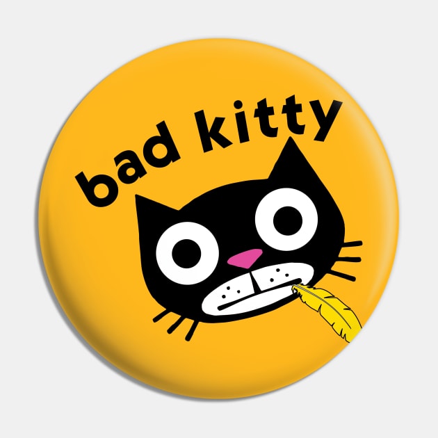 Bad Kitty Pin by toddgoldmanart