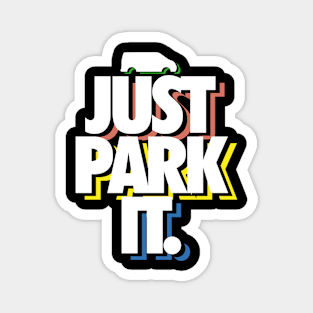 Just Park it Magnet