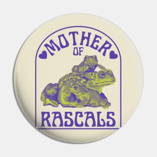 Mother of Rascals Toads Pin