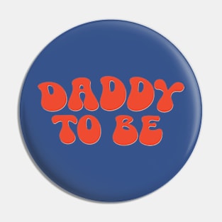 Daddy To Be Pin