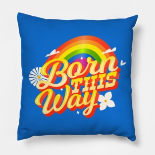 Born This Way Pillow