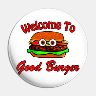 Good Burger Pin