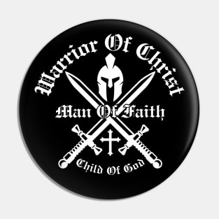 Warrior Of Christ, Man Of Faith, Child Of God Pin