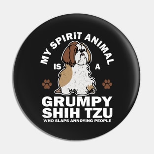 My Spirit Animal Is A Grumpy Shih Tzu Who Slaps Annoying People Pin