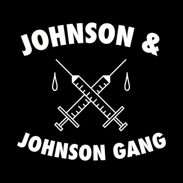 Johnson J&J Gang - Funny Vaccine by tommartinart