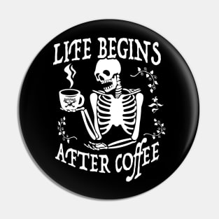 Life Begins After Coffee Pin