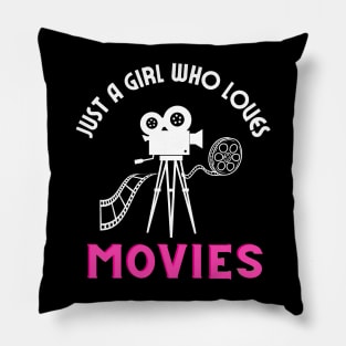 Just a girl who loves movies Pillow