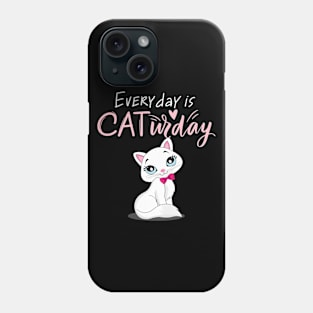 Everyday Is Caturday Quote For Cat Lovers Phone Case