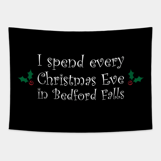 I spend every Christmas Eve in Bedford Falls Tapestry by Rvgill22