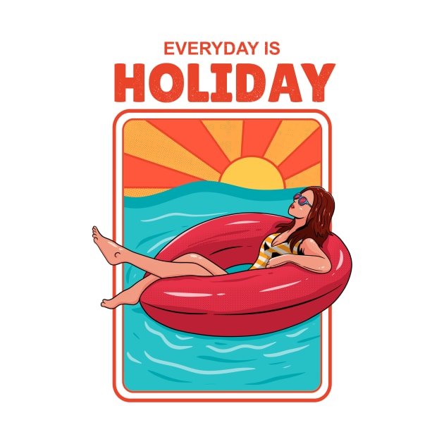 everyday is holiday by lasthopeparty
