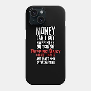 daisy money cant buy Phone Case