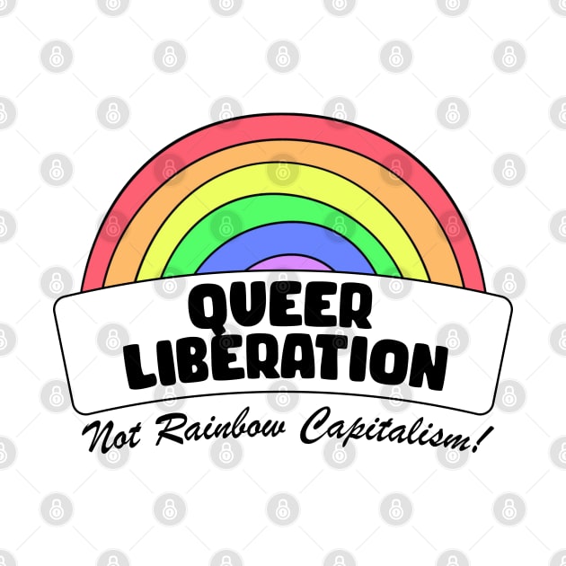 Queer Liberation Not Rainbow Capitalism by Football from the Left