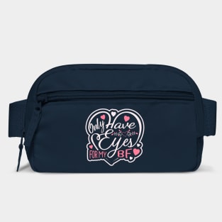 Only Have Eyes for my Boyfriend Valentine Love Humor Bag