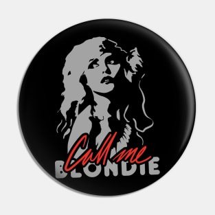 BLONDIE CALL ME Pin