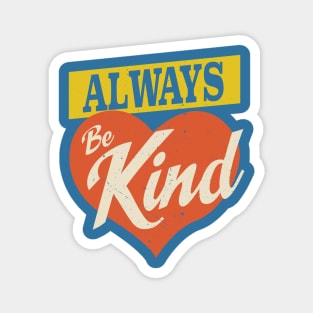 Be Kind Design Gift Apparel Magnet