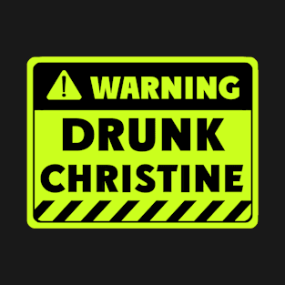 drunk Christine T-Shirt