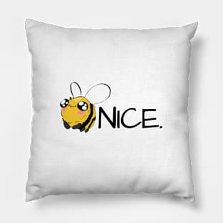 BE NICE! Bee pun Pillow