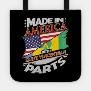 Made In America With Saint Vincentian Parts - Gift for Saint Vincentian From St Vincent And The Grenadines Tote