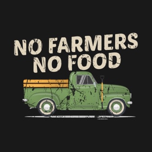 No farmers No food no funny T-Shirt