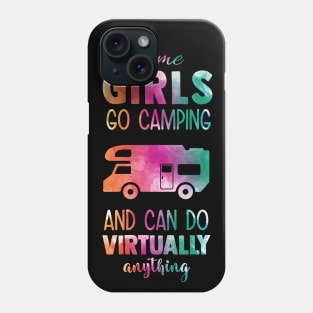 Some Girls Go Camping Phone Case