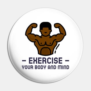 Exercise your body and mind - self care Pin