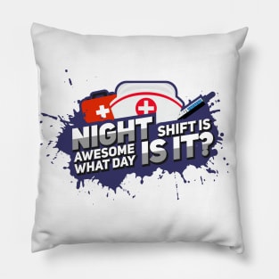 Night Shift is awesome - What day is it? Funny Nurse Pillow