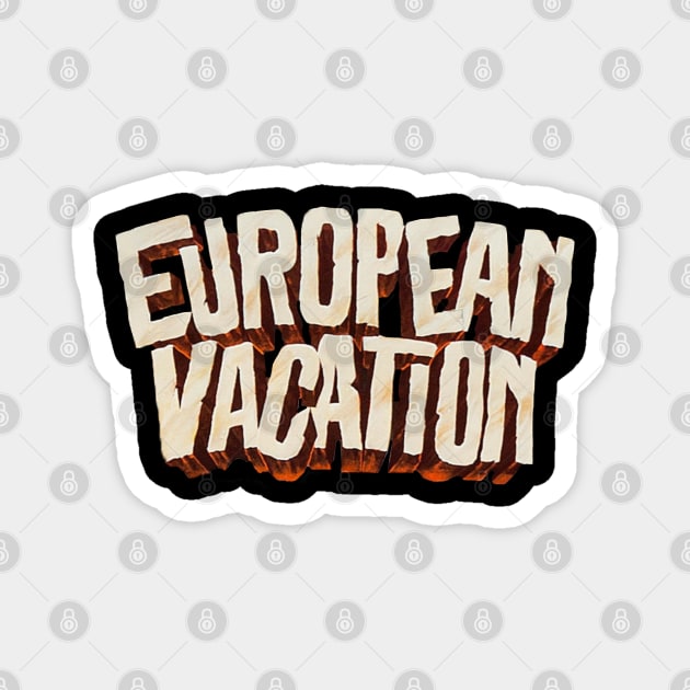 European Vacation Magnet by The Daily Ghost
