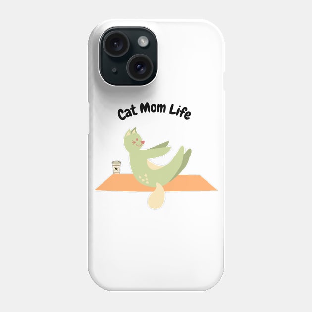 Cat Mom Life Coffee Yoga Lover Mom Gift Phone Case by Mission Bear