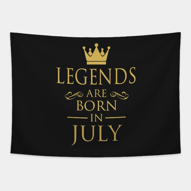 LEGENDS ARE BORN IN JULY Tapestry by dwayneleandro