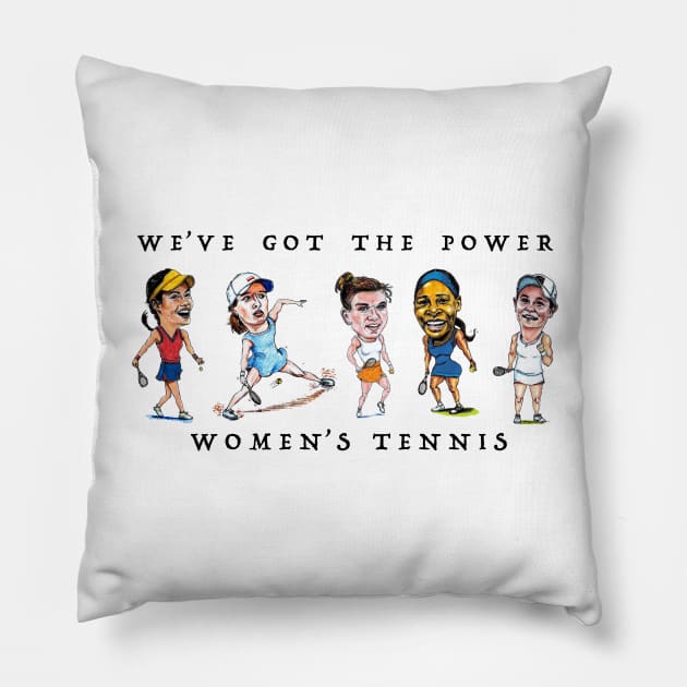 We've got the power - women's tennis Pillow by dizzycat-biz