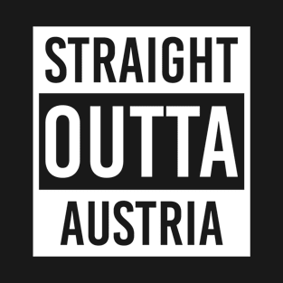 straight outta Austria T-Shirt