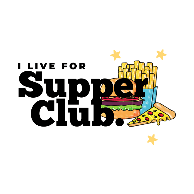 I Live for Supper Club by GMAT