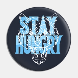 Stay Hungry Laser Blue Pin