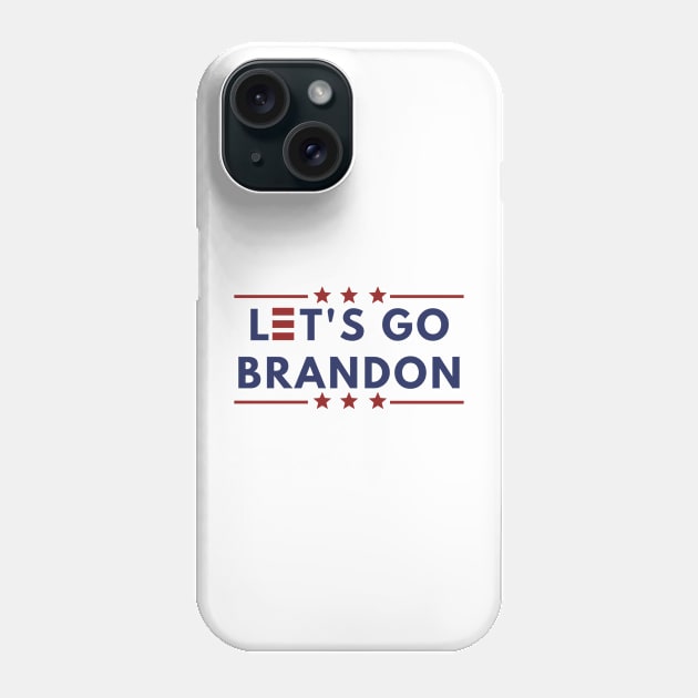 Let's Go Brandon Phone Case by MN Favorites