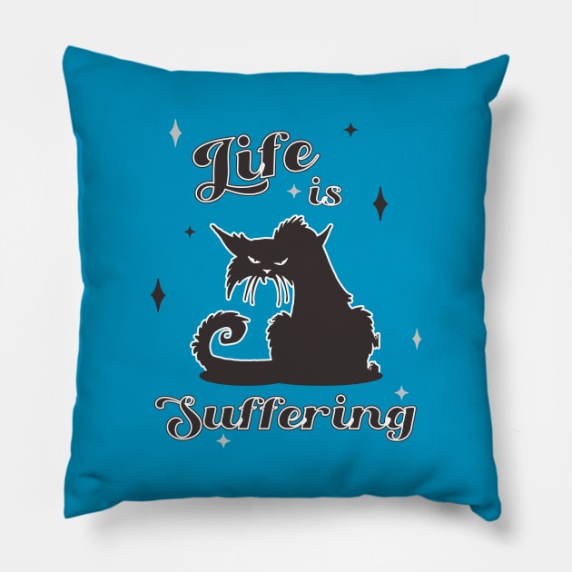 Life is Suffering Cute Angry Cat Nihilism Buddhist Pillow by Symbi Skuggi