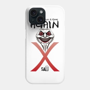 SAW X ( saw 10 ) I Want To Play A Game movie billy puppet Phone Case