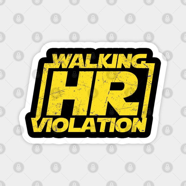 Walking hr violation Adult humor ~ funny Magnet by Cosmic Art