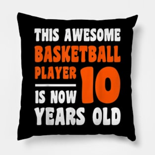 10 Year Old Happy 10th Birthday Basketball 10th Birthday Pillow